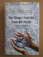Anticariat: Shelly Brady - Ten Things I Learned From Bill Porter