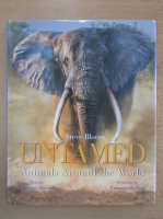 Steve Bloom - Untamed. Animals Around the World