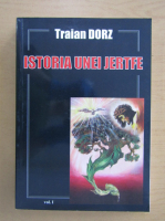 Traian Dorz - Istoria unei jertfe (volumul 1)