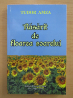 Tudor Amza - Rasarit de floarea soarelui