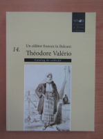 Un calator francez in Balcani, Theodore Valerio