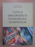 Vasilios Bacoianis - Taine si descoperiri in Evangheliile Duminicilor