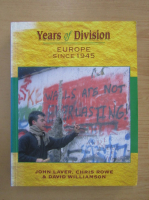 Years of Division. Europe since 1945