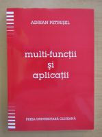 Adrian Petrusel - Multi-functii si aplicatii