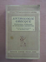 Anthologie Grecque. Epigrammes funeraires et epigrammes despcriptives (volumul 2)