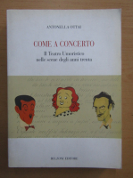 Anticariat: Antonella Ottai - Come a concerto