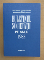 Buletinul societatii pe anul 1985
