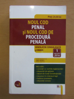 Dan Lupascu - Noul cod penal si noul cod de procedura penala. Legislatie consolidata si index, 1 septembrie 2016