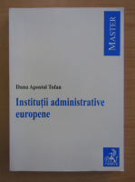 Dana Apostol Tofan - Institutii administrative europene