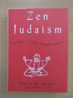David M. Bader - Zen Judaism