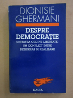 Dionisie Ghermani - Despre democratie