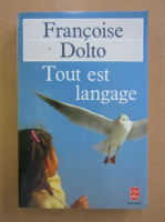 Francoise Dolto - Tout est langage