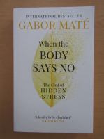 Gabor Mate - When the Body Says No