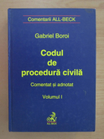 Gabriel Boroi - Codul de procedura civila. Comentat si adnotat (volumul 1)