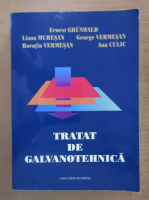 Grunwald Ernest - Tratat de galvanotehnica