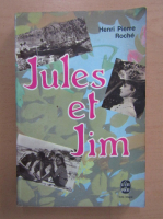 Henri Pierre Roche - Jules et Jim