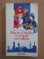 Histoire d'Aladdin ou la lampe merveilleuse