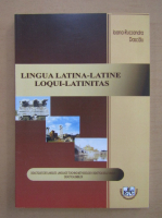 Ioana Rucsandra Dascalu - Lingua latina-latine, loqui-latinitas