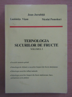 Jean Jurubita - Tehnologia sucurilor de fructe (volumul 1)