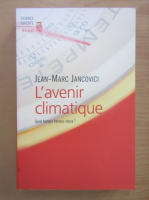 Jean Marc Jancovici - L'avenir climatique