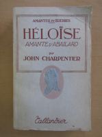 John Charpentier - Heloise. Amante d'Abailard