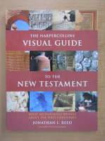 Jonathan L. Reed - The HarperCollins Visual Guide to the New Testament