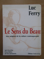 Luc Ferry - Le Sens du Beau