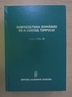 Anticariat: Milu Oslobeanu - Horticultura Romaniei de-a lungul timpului (volumul 3)