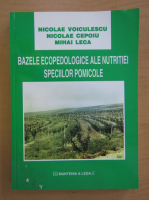 Nicoale Voiculescu - Bazele ecopedologice ale nutritiei speciilor pomicole