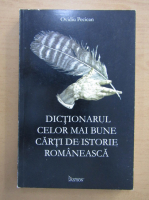 Ovidiu Pecican - Dictionarul celor mai bune carti de istorie romaneasca