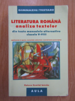 Raluca Scarlat Iancau - Literatura romana. Analiza textelor literare din toate manualele alternative. Clasele V-VIII