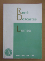 Rene Descartes - Lumea