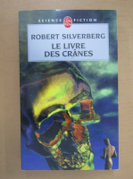 Robert Silverberg - Le livre des cranes