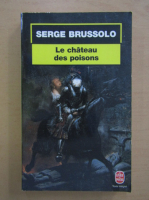 Serge Brussolo - Le chateau des poisons