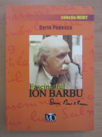 Sorin Popescu - Fascinantul Ion Barbu