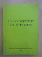 Anticariat: Visions Nouvelles sur Jules Verne