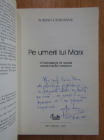 Adrian Cioroianu - Pe umerii lui Marx (cu autograful autorului)