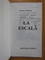 Anticariat: Adrian Enulescu - La escala (cu autograful autorului)