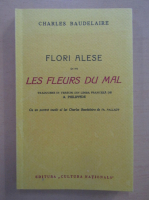 Anticariat: Charles Baudelaire - Flori alese din Les fleurs du mal (editie facsimil)