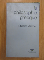 Charles Werner - La philosophie grecque