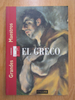 Anticariat: El Greco. Grandes Maestros