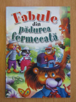 Fabule din padurea fermecata