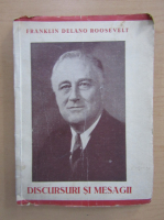 Franklin Delano Roosevelt - Discursuri si mesagii