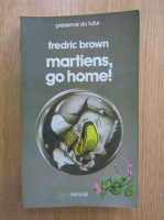 Fredric Brown - Martiens, go home!