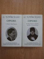 George Topirceanu - Opere, volumele 1 si 2 (Academia Romana)