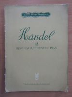 Handel. 12 piese usoare pentru pian