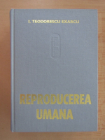 Anticariat: I. Teodorescu Exarcu - Fiziologia si fiziopatologia reproducerii umane