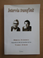 Interviu transfinit. Mircea Ivanescu raspunde la 286 de intrebari ale lui Vasile Avram