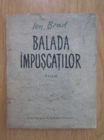 Ion Brad - Balada impuscatilor
