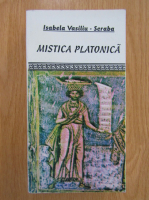 Anticariat: Isabela Vasiliu Seraba - Mistica platonica a participarii la divina lume a ideilor